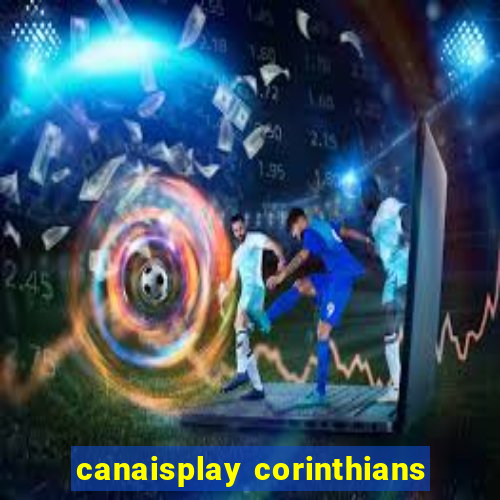 canaisplay corinthians